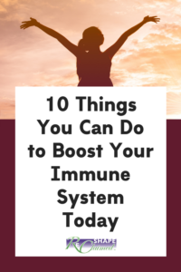 10 Things You Can Do to Boost Your Immune System Today