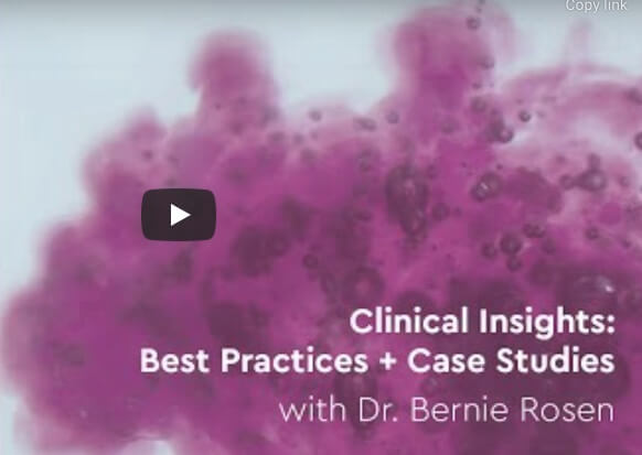 clinical insights Dr. Bernie Rosen